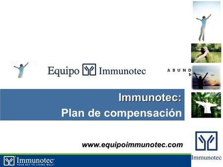 1 www.equipoimmunotec.com Immunotec: Plan de compensación.