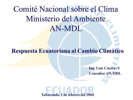 Comité Nacional sobre el Clima Ministerio del Ambiente AN-MDL