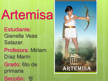 Artemisa Estudiante: Gianella Veas Salazar.