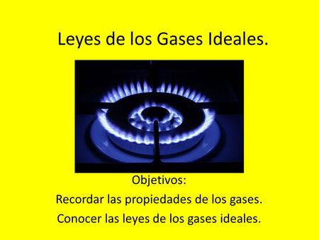 Leyes de los Gases Ideales.