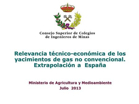 Ministerio de Agricultura y Medioambiente Julio 2013