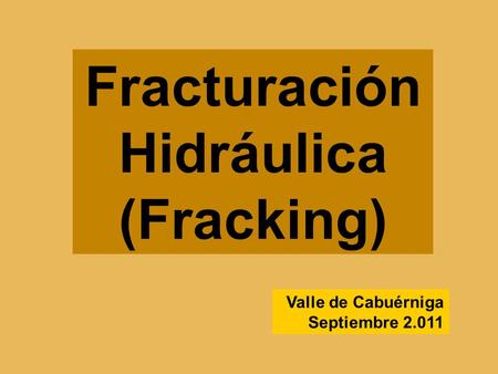 Fracturación Hidráulica (Fracking)