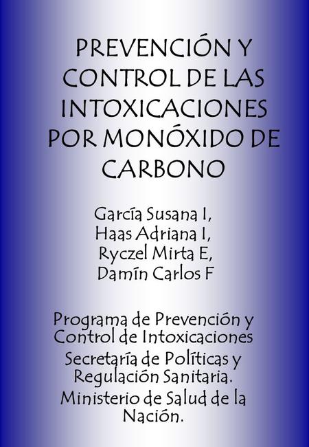 PREVENCIÓN Y CONTROL DE LAS INTOXICACIONES POR MONÓXIDO DE CARBONO
