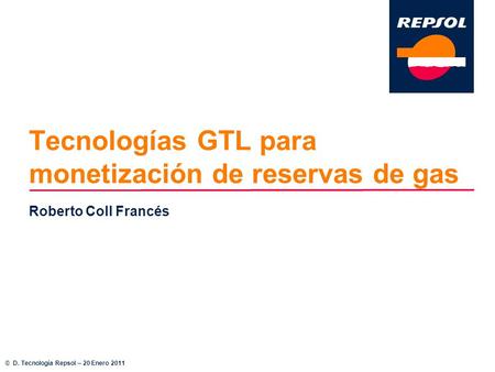 Tecnologías GTL para monetización de reservas de gas
