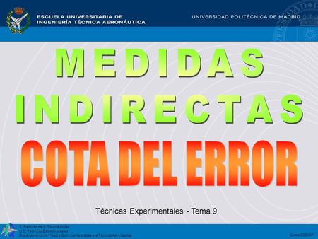 COTA DEL ERROR MEDIDAS INDIRECTAS Técnicas Experimentales - Tema 9