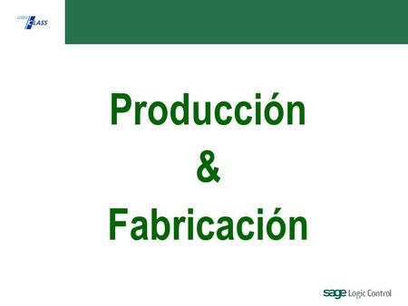 Producción & Fabricación.