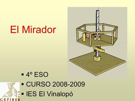 El Mirador 4º ESO CURSO 2008-2009 IES El Vinalopó.