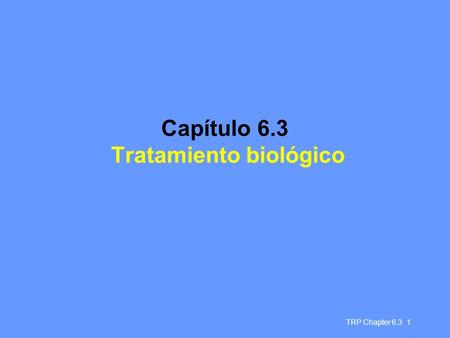 Capítulo 6.3 Tratamiento biológico