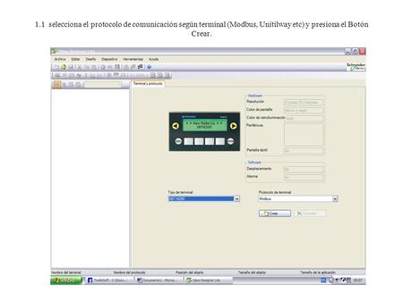 1.1 selecciona el protocolo de comunicación según terminal (Modbus, Unitilway etc) y presiona el Botón Crear.