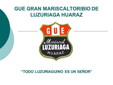 GUE GRAN MARISCALTORIBIO DE LUZURIAGA HUARAZ
