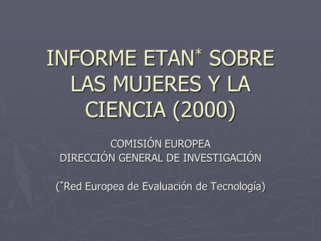 INFORME ETAN* SOBRE LAS MUJERES Y LA CIENCIA (2000)