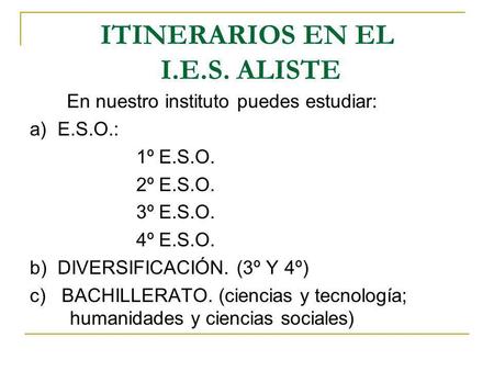 ITINERARIOS EN EL I.E.S. ALISTE
