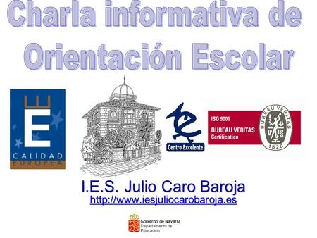 Charla informativa de Orientación Escolar I.E.S. Julio Caro Baroja