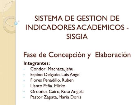 Integrantes: Condori Machaca, Jehu Espino Delgado, Luis Angel