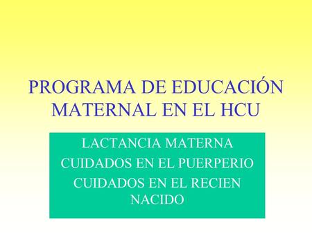 PROGRAMA DE EDUCACIÓN MATERNAL EN EL HCU