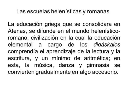 Las escuelas helenísticas y romanas