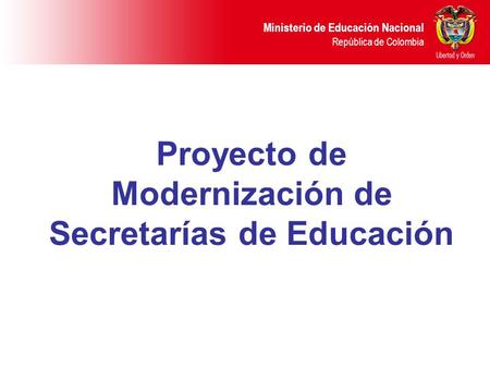 Proyecto de Modernización de Secretarías de Educación