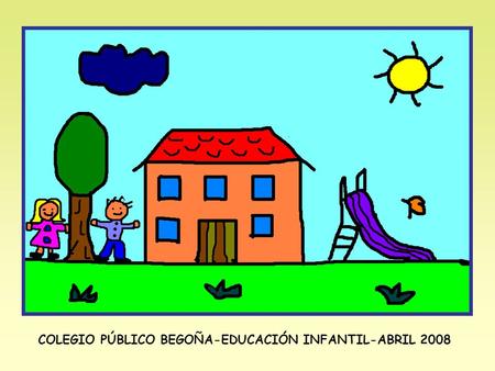 COLEGIO PÚBLICO BEGOÑA-EDUCACIÓN INFANTIL-ABRIL 2008