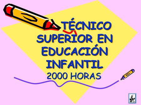 TÉCNICO SUPERIOR EN EDUCACIÓN INFANTIL