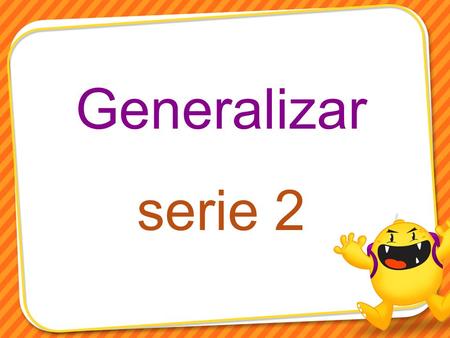 Generalizar serie 2.