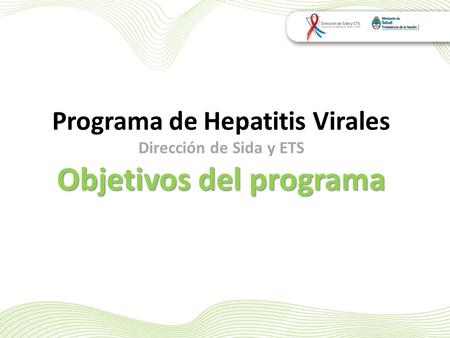 Programa de Hepatitis Virales Objetivos del programa