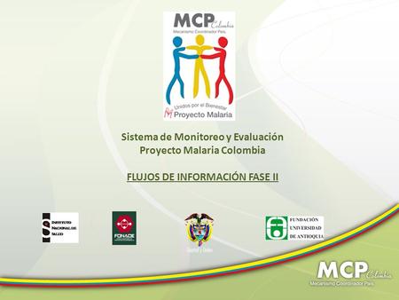 Sistema de Monitoreo y Evaluación Proyecto Malaria Colombia