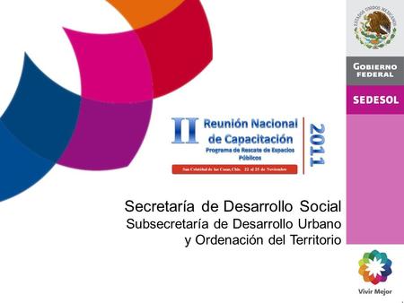 Secretaría de Desarrollo Social Subsecretaría de Desarrollo Urbano y Ordenación del Territorio.