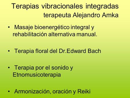 Terapias vibracionales integradas terapeuta Alejandro Amka