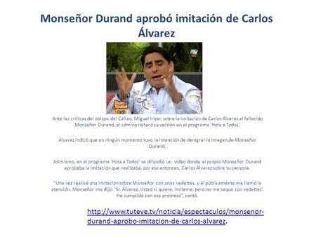 Monseñor Durand aprobó imitación de Carlos Álvarez
