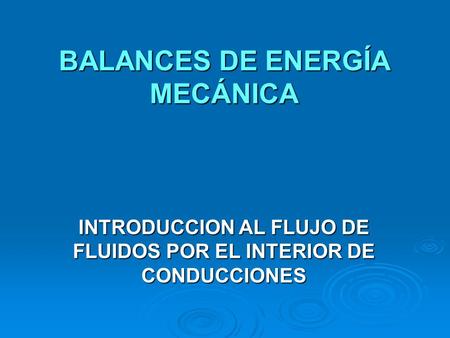 BALANCES DE ENERGÍA MECÁNICA