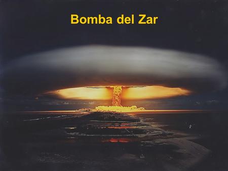 Bomba del Zar.