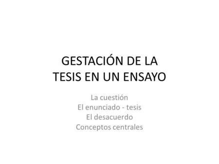 GESTACIÓN DE LA TESIS EN UN ENSAYO
