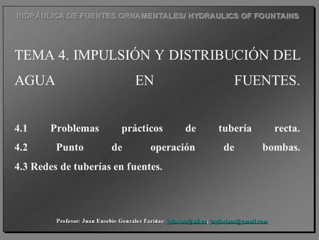 TEMA 4. IMPULSIÓN Y DISTRIBUCIÓN DEL AGUA EN FUENTES. 4