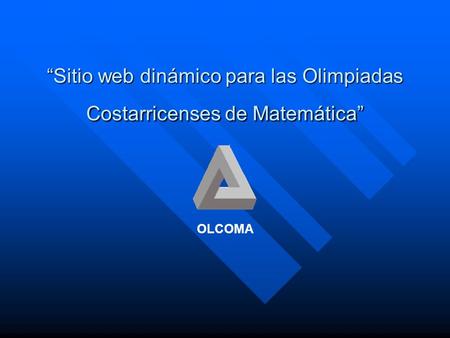 “Sitio web dinámico para las Olimpiadas Costarricenses de Matemática”