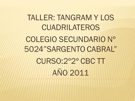 TALLER: TANGRAM Y LOS CUADRILATEROS
