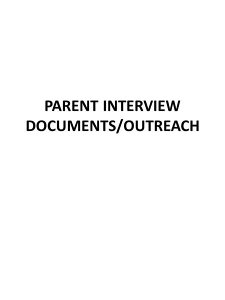 PARENT INTERVIEW DOCUMENTS/OUTREACH. ICD CODE CONDITIONDESCRIPTION 783.4 Abnormal Physiological Development (lack of growth) Failure to thrive; developmental.