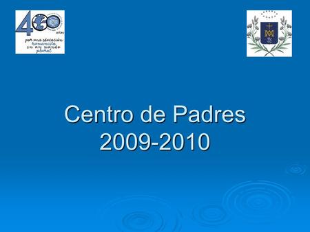 Centro de Padres 2009-2010. TABLA 1.-Presentación Directora Informe Daños Terremoto 2.-Presentación Cuenta CEPA 2009 3.-Elecciones Comisión Revisora de.