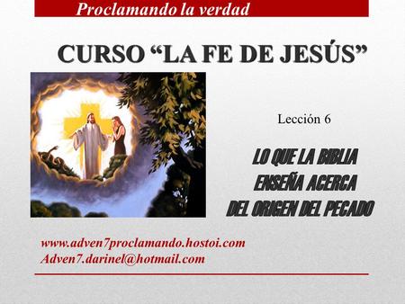 CURSO “LA FE DE JESÚS” LO QUE LA BIBLIA ENSEÑA ACERCA