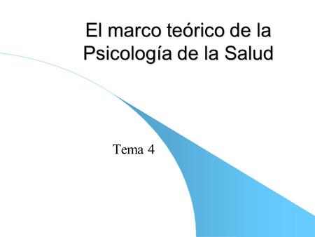 El marco teórico de la Psicología de la Salud