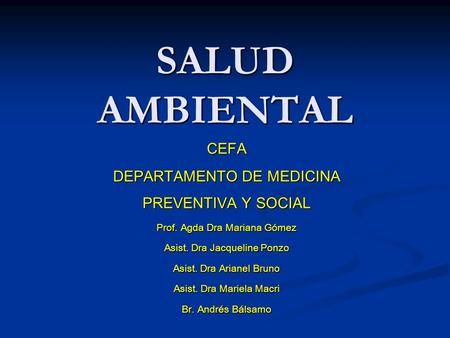 SALUD AMBIENTAL CEFA DEPARTAMENTO DE MEDICINA PREVENTIVA Y SOCIAL