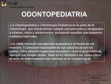CMD Centro Médico Dental ODONTOPEDIATRIA