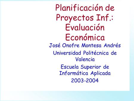 GPI-2F. Planificación de Proyectos Inf.: Evaluación Económica