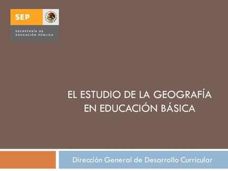 El estudio de la Geografía en educación básica