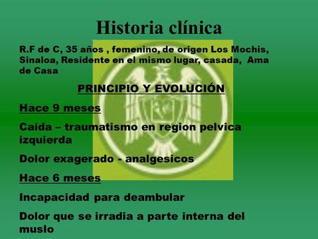 Historia clínica PRINCIPIO Y EVOLUCIÓN Hace 9 meses