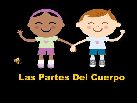Las Partes Del Cuerpo Introduction (click on this link)
