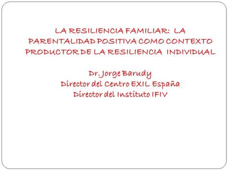 Director del Centro EXIL España Director del Instituto IFIV