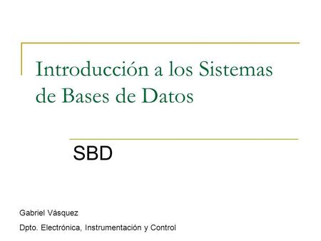Introducción a los Sistemas de Bases de Datos