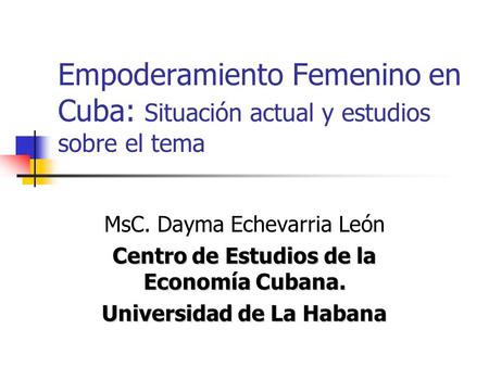 Centro de Estudios de la Economía Cubana. Universidad de La Habana