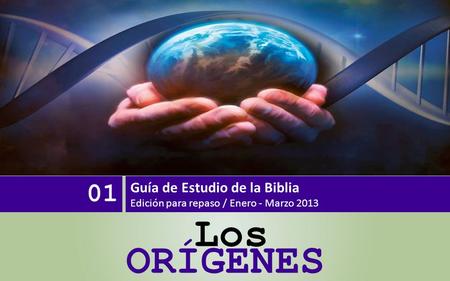 ORÍGENES Los 01 Guía de Estudio de la Biblia