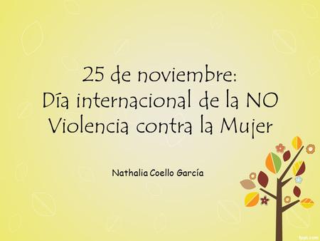 25 de noviembre: Día internacional de la NO Violencia contra la Mujer